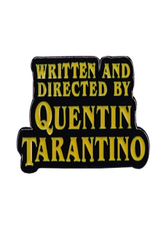 Written And Directed Quentin Tarantino Graphic Pulp Fiction Hard Enamel Pin Gift for Movie lovers Male